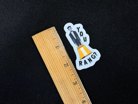 You RANG?- Matte Metallic Sticker