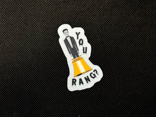 You RANG?- Matte Metallic Sticker